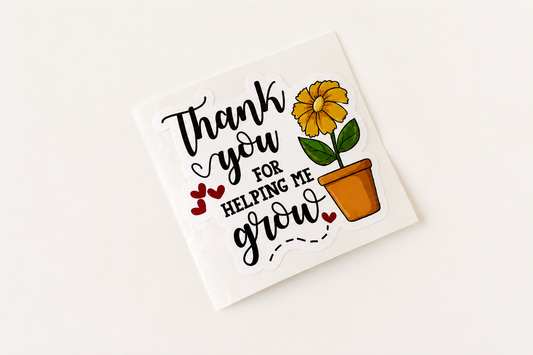 Thank You for Helping Me Grow